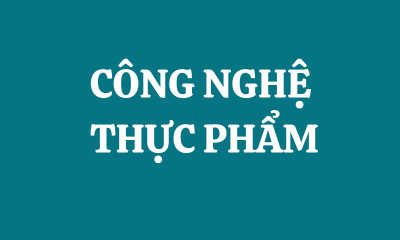 CÔNG NGHỆ THỰC PHẨM