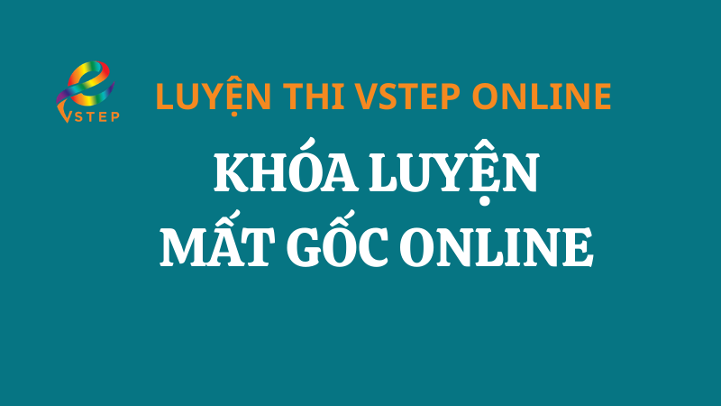 Khóa luyện mất gốc Online