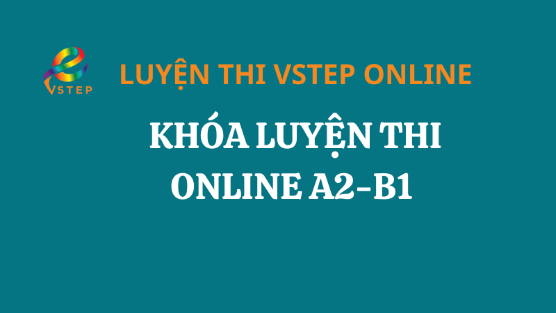 Khóa luyện thi VSTEP Online A2-B1